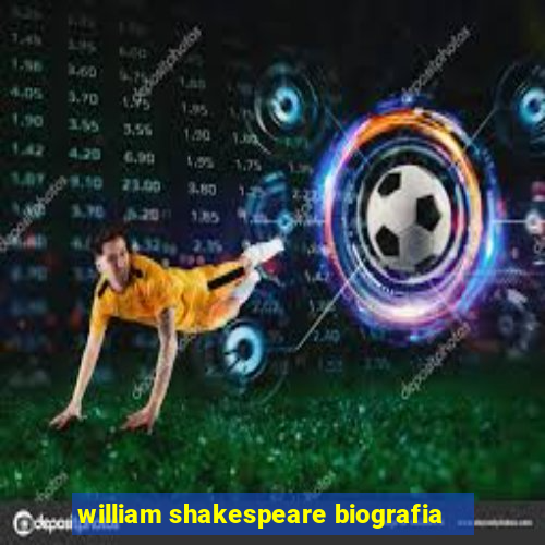 william shakespeare biografia